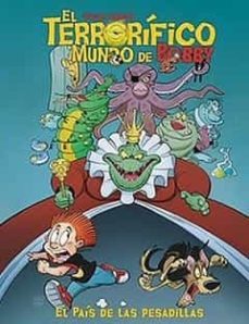 el terrorifico mundo de bobby 5 el pais de las pesadillas-oscar martin-9788412522310