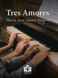 tres amores-maria jose saenz piñero-9788412585810