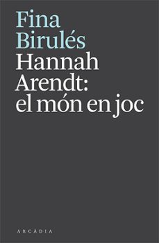 hannah arendt: el mon en joc-9788412592610