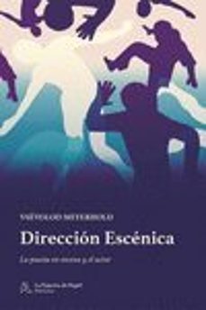 direccion escenica: la puesta en escena y el actor-vsevolod meyerhold-9788412631210