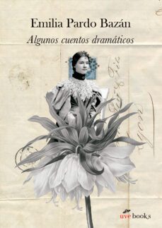 algunos cuentos dramaticos-emilia pardo bazan-9788412635010