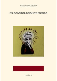 en consideracion te escribo-marisa lopez soria-9788412673210