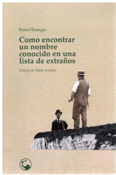 como encontrar un nombre conocido en una lista de extraños-rafael banegas-9788412689310