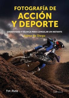 fotografia de accion y deporte-jaime de diego-9788412694710