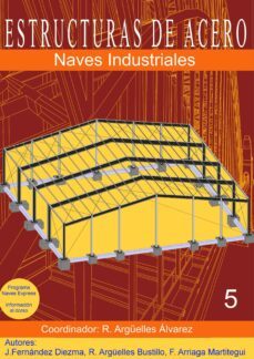 estructuras de acero. tomo 5 - naves industriales (tapa dura)-9788412715910