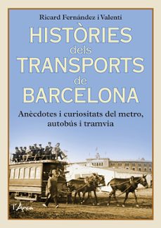 histories dels transports de barcelona-ricard fernandez-9788412727210