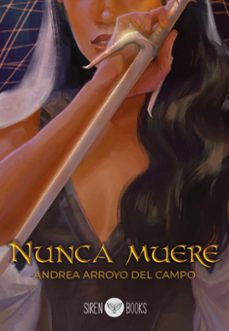 nunca muere-andrea arroyo del campo-9788412854510