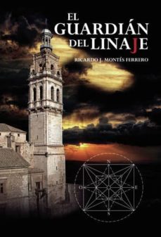 el guardian del linaje (ebook)-ricardo j. montes ferrero-9788413045610