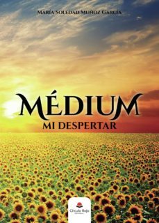 médium, mi despertar-maria soledad muñoz garcia-9788413176710