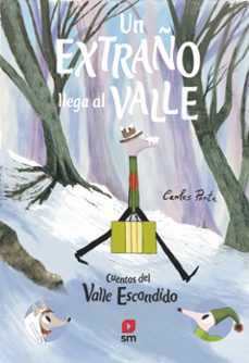 un extraño llega al valle (cuentos del valle escondido)-9788413180410