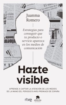 hazte visible (ebook)-juanma romero-9788413442310