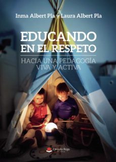 educando en el respeto: hacia una pedagogia viva y activa (ebook)-laura albert pla-9788413509310