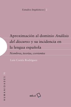 aproximacion al dominio analisis del discurso y su incidencia en la lengua española-9788413510910