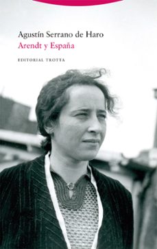 arendt y españa-agustin serrano de haro-9788413641010
