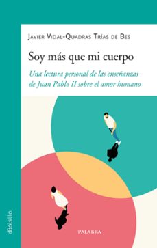 soy mas que mi cuerpo-javier vidal-quadras-9788413682310
