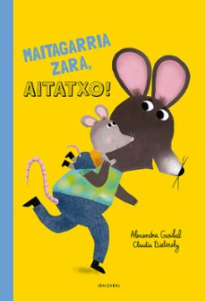 maitagarria zara, aitatxo!-alexandra garibal-9788413706610