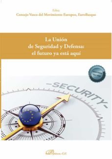 la union de seguridad y defensa: el futuro ya esta aqui-9788413774510
