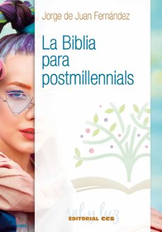 la biblia para postmillennials-jorge de juan fernandez-9788413791210