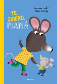 ¡te quiero, mama!-alexandra garibal-9788414063910