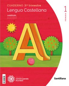 lengua 1º educacion primaria tercer trimestre cuadricula construyendo mundos cast ed 2023-9788414424810