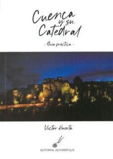 cuenca y su catedral-victor huerta-9788415060710