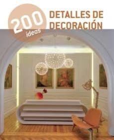 200 ideas detalles de decoracion-9788415227410