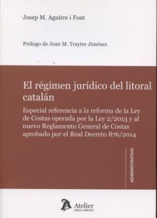 el regimen juridico del litoral catalan-josep maria aguirre font-9788415690610