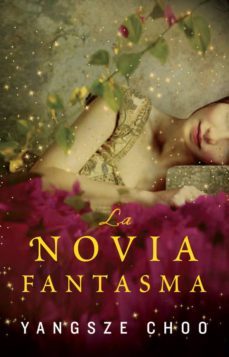 (pe) la novia fantasma-choo yangsze-9788415709510
