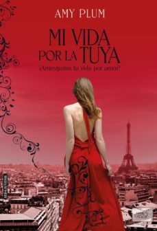 mi vida por la tuya-amy plum-9788415854210