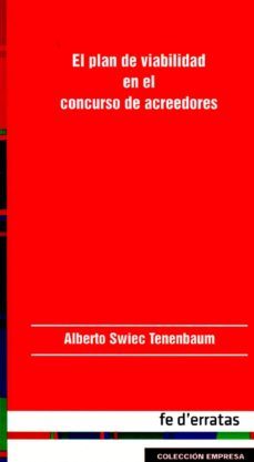 el plan de viabilidad en el concurso de acreedores-alberto swiec tenenbaum-9788415890010