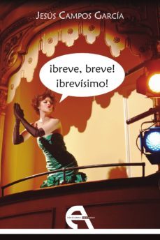 ¡breve, breve! ¡brevisimo!-jesus campos garcia-9788415906810