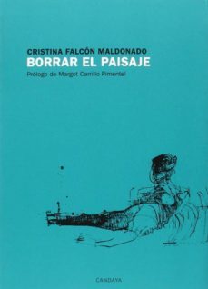 borrar el paisaje-cristina falcon maldonado-9788415934110