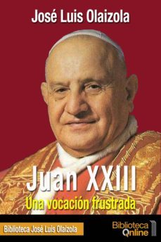 juan xxiii. una vocacion frustrada (ebook)-9788415998310