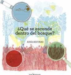 ¿que se esconde dentro del bosque?-aina bestard-9788416012510