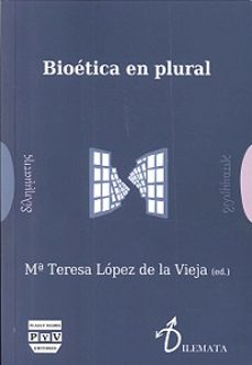bioetica en plural-mª teresa lopez de la vieja-9788416032310