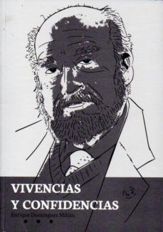 vivencias y confidencias-enrique dominguez millan-9788416161010