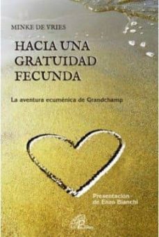 hacia una gratuidad fecunda-minke de vries-9788416180110