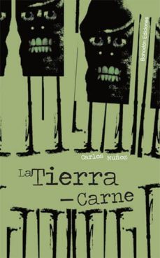 la tierra-carne (ebook)-carlos muñoz gonzalez-9788416355310