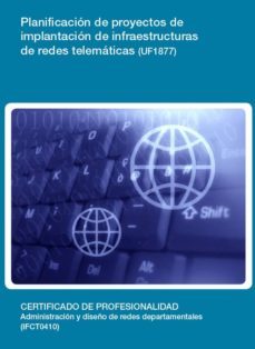 planificacion de proyectos de implantacion de infraestructuras de redes telematicas (uf1877)-9788416360710