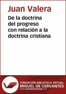 de la doctrina del progreso con relacion a la doctrina cristiana (ebook)-juan valera-9788416369010
