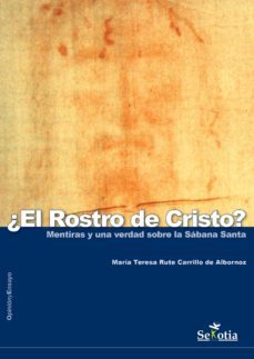 ¿el rostro de cristo? mentiras y una verdad sobre la sabana santa (ebook)-maria teresa rute carrillo-9788416412310