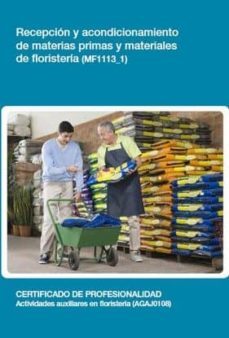 recepción y acondicionamiento de materias primas y materiales de floristería (mf1113_1)-9788416424610