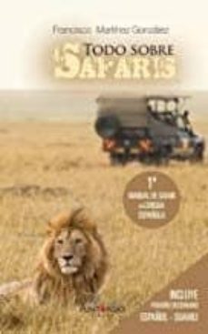 todo sobre safaris-francisco martinez gonzalez-9788416439010