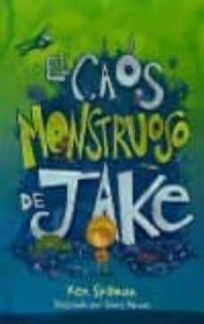 el caos monstruoso de jake-ken spillman-chris nixon-9788416490110