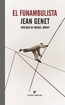 el funambulista-jean genet-9788416544110