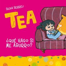 tea - ¿que hago si me aburro?-9788416648610