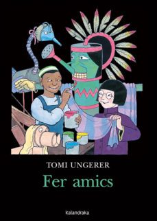 fer amics (catalan)-tomi ungerer-9788416804610