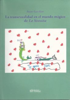 la transexualidad en el mundo magico de la sirenita-juan gavilan macias-9788416871810