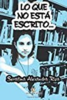 lo que no está escrito-serafina alexandra riza-9788416958610