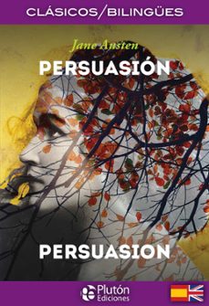 persuasión / persuasion (clasicos bilingues)-jane austen-9788417079710